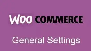 Learn woocommerce.  General Settings