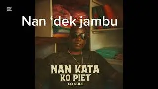 Lokule - Nan Kata Ko Piyet