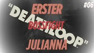 DEATHLOOP #06 - Erster Bossfight Julianna - Let's Play [4K/PS5/DEU]
