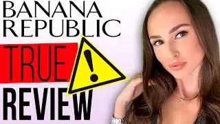 BANANA REPUBLIC REVIEW! DON'T BUY ON BANANA REPUBLIC Before Watching THIS VIDEO! BANANAREPUBLIC.COM