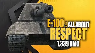 🏷️E-100 - All about RESPECT: 7339 DMG | Blitzstars