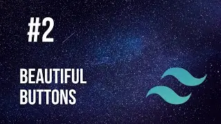 Tailwindcss Tutorial #2 Beautiful Buttons