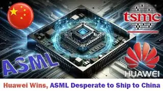 Chip Sanctions FAIL: Huawei Localizes, TSMC Adapts, ASML Begs for Access!
