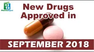 New Drugs Approved in SEPTEMBER 2018