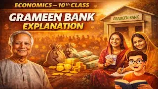 Grameen Bank Explanation | Educational video | Economics | class 10th |