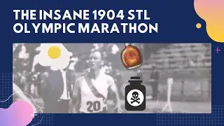 Poison, Rabid Dogs & Cheating! | The 1904 Olympic Marathon In St. Louis!