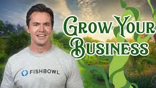 Grow Your Business | Whiteboard Wednesday | Fishbowl