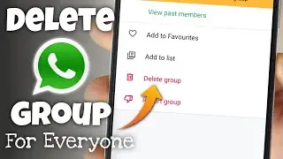 How to Permanently Delete WhatsApp Group for Everyone