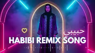 Habibi حَبيبي Arabic Remix 🕌 | Trending Arabic Song & EDM Mix