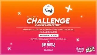 Da Family Challenge - CVU Rap Battle STREET \\ Santa Ebbasta