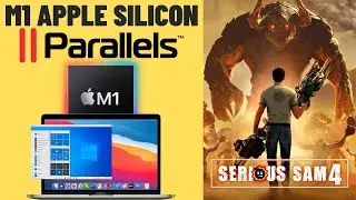 Serious Sam 4 (работает не очень хорошо!) &mdash; M1 Apple Silicon Parallels 16 &mdash; MacBook Air 2020
