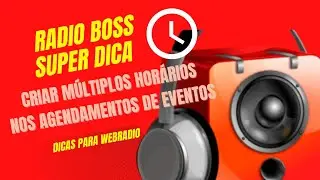 Radio Boss - Atualiza&ccedil;&atilde;o nos Agendamentos - M&uacute;ltiplos Hor&aacute;rios