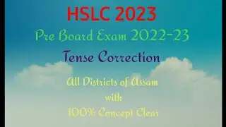 Tense Correction! Pre Board Exam 2022-23! HSLC 2022-23! English! All District together! Grammar