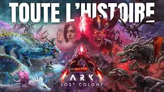 ARK LOST COLONY &ndash; TOUTE L&rsquo;HISTOIRE, DU D&Eacute;BUT &Agrave; LA FIN
