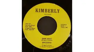 Same Boat - Gregorio 45 Sister Funk Slap Bass Drum Break Gregg Crockett Clarence Brown Kimberly