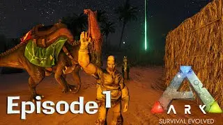 ARK Survivle Evolved - Episode 1 - 