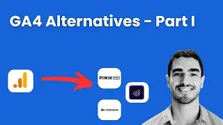 How To Select A GA4 Alternative - Part I
