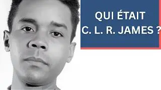 C. L. R. James : De la Trinité coloniale à la révolution mondiale