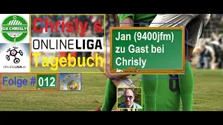 Chrisly&acute;s Onlineliga Tagebuch #12, Jan (9400jfm) zu Gast bei Chrisly