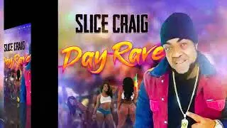 Slice Craig - Day Rave - (Official Audio) - October 2020 - Pop Plug Productions