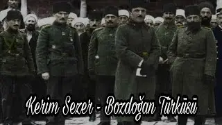 Kerim Sezer - Bozdoğan Türküsü (İttihat ve Terakki Anısına)