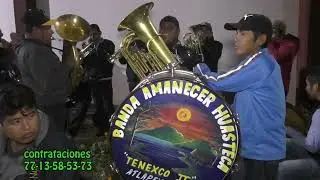 solo exitos con la banda amanecer huasteca de tenexco II, ATLAPEXCO HGO