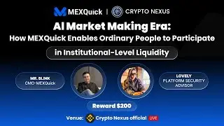 🎙️ AI Market Making Era | MEXQuick &times; Crypto Nexus AMA
