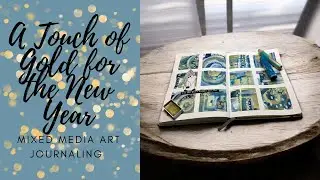 A Touch of Gold for the New Year Mixed Media Art Journaling #mixedmediaartjournaling #happynewyear
