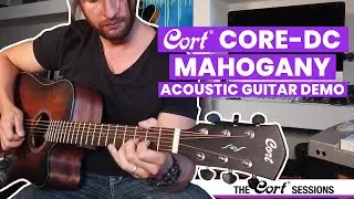 Hear The Cort Core DC Mahogany Acoustic Guitar