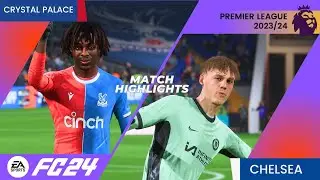 EA FC 24 &bull; Crystal Palace vs. Chelsea &bull; Premier League 2023/24 #cryche