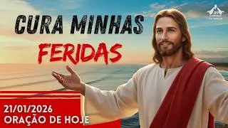 Ora&ccedil;&atilde;o da Manh&atilde; de Hoje 21/01 &ndash; Quarta-feira de Cura e Restaura&ccedil;&atilde;o  Deus Vai Transformar Seu Cora&ccedil;&atilde;o