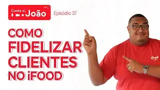 3 dicas para fidelizar clientes no iFood