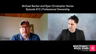 Multifamily Rock Stars | Michael Becker - Professional Ownership - Episode #13