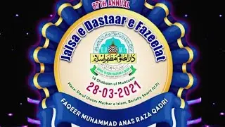 87th Annual Jalsa E Dastar E Fazilat | Darul Uloom Mazhar E Islam Bareilly Sharif 28 March 2021