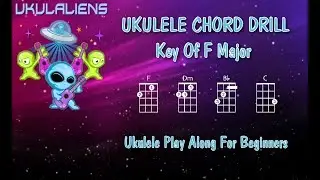 Ukulele Chord Drill Practice - F Major - Ukulele Play Along
