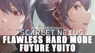 Scarlet Nexus: Flawless Hard Mode Future Yuito