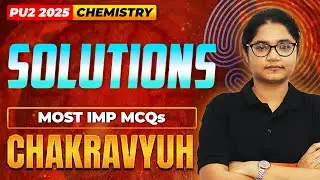 Solutions - PU2 Most Important Questions | PU 2 Chemistry | PU 2 Chakravyuh Series #pucboard