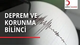 Deprem ve Korunma Bilinci