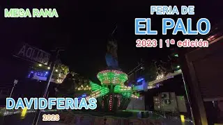 Mega Rana - Feria de El Palo 2023 |🎡| DavidFerias |🎡|