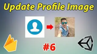 Firebase Authentication In Unity | Update User Profile Picture | Tutorial #6