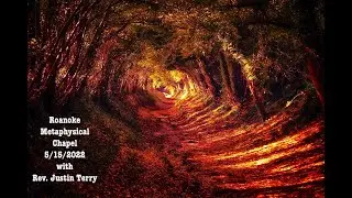 ROANOKE METAPHYSICAL CHAPEL with Rev. Justin Terry