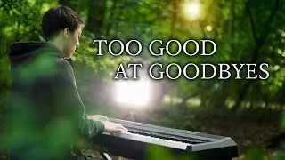 Too Good at Goodbyes - Sam Smith | Piano Cover