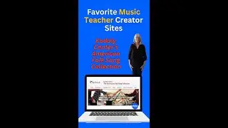 Favorite Music Teacher Creator Sites | The American Folk Song Collection