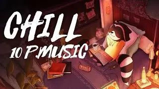 10 P.M Study Session 📚 | Chill beats/lofi hip hop