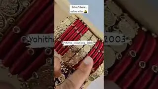 #ytshorts #silkthreadbangles jewellery #trendingshorts#viralmusic  @itsmeeyohitha5104