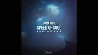 Ghost Rider - Speed of Soul (Cosmic Flow Remix) - Official