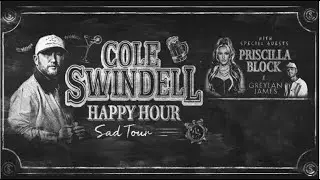 Cole Swindell Happy Hour Sad Tour ft. Priscilla Block & Greylan James Concert
