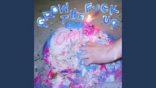 Grow Up