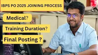 IBPS PO 2025 FULL JOINING PROCESS EXPLAINED