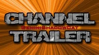 GeminiShadowCat: Channel Trailer